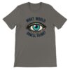 What would Orwell think t-shirt, asphalt