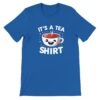 It's a tea shirt t-shirt, blue
